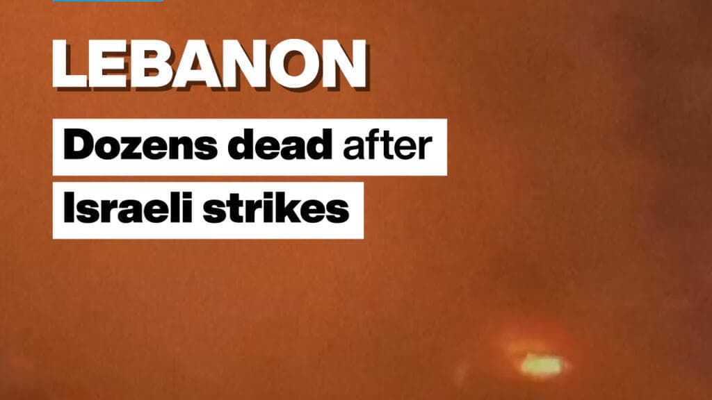 Lebanon: Dozens dead after Israeli strikes
